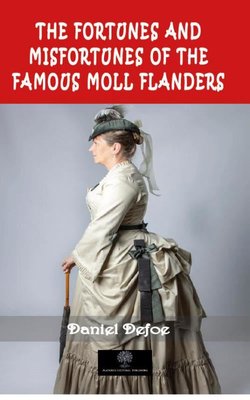 The Fortunes and Misfortunes of the Famous Moll Flanders | Platanus Publishing