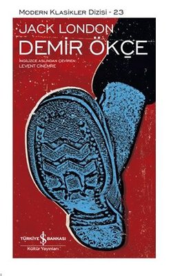 Demir Ökçe - Modern Klasikler Dizisi 23 | İş Bankası Kültür Yayınları