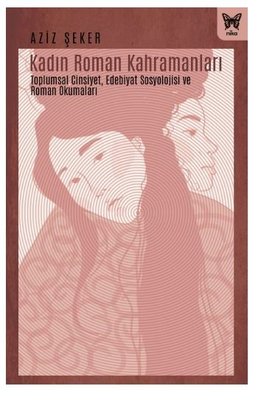 Kadın Roman Kahramanları | Nika Yayınevi
