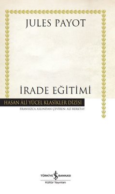 İrade Eğitimi - Hasan Ali Yücel Klasikler | İş Bankası Kültür Yayınları