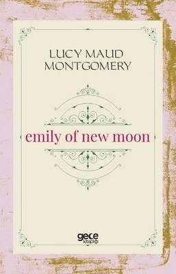 Emily of New Moon | Gece Kitaplığı