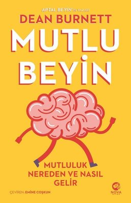 Mutlu Beyin - Mutluluk Nereden ve Nasıl Gelir | Nova Kitap