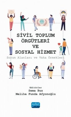Sivil Toplum Örgütleri ve Sosyal Hizmet | Nobel Akademik Yayıncılık