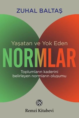 Yaşatan ve Yok Eden Normlar | Remzi Kitabevi