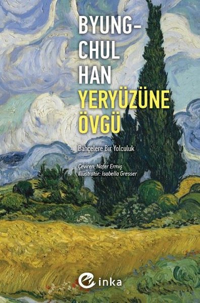 Yeryüzüne Övgü - Bahçelere Bir Yolculuk | İnka