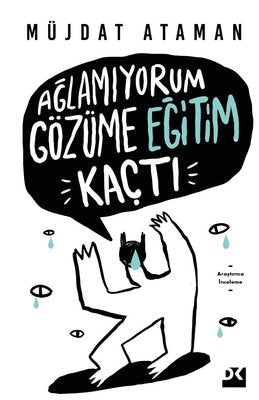 Ağlamıyorum Gözüme Eğitim Kaçtı | Doğan Kitap