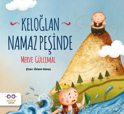 Keloğlan Namaz Peşinde | Cezve Çocuk