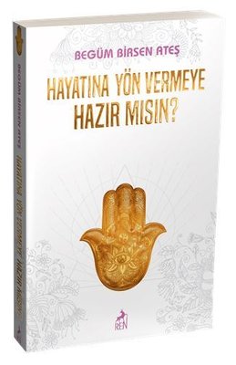 Hayatına Yön Vermeye Hazır mısın? | Ren Kitap