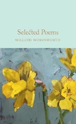 Selected Poems: William Wordsworth (Macmillan Collector's Library) | Collectors Library