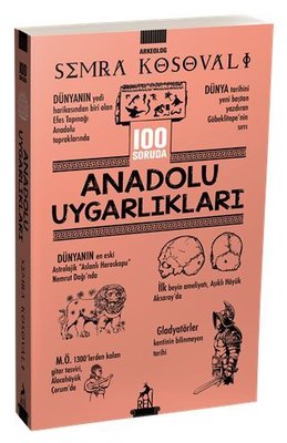 100 Soruda Anadolu Uygarlıkları | Ren Kitap