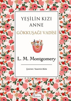 Yeşilin Kızı Anne 7 - Gökkuşağı Vadisi-Bez Ciltli | Koridor Yayıncılık