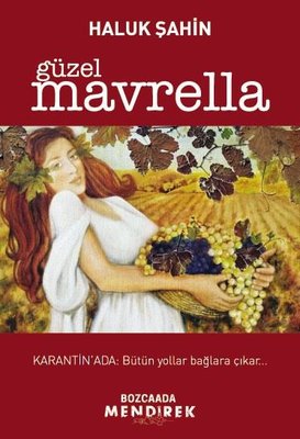 Güzel Mavrella | Bozcaada Mendirek Yayınları