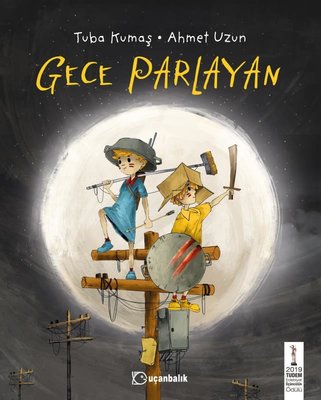 Gece Parlayan | Uçanbalık Yayıncılık