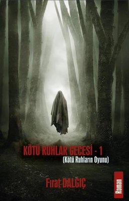 Kötü Ruhlar Gecesi 1 - Kötü Ruhların Oyunu | Platanus Publishing