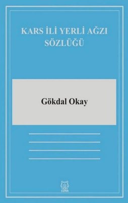 Kars İli Yerli Ağzı Sözlüğü | Luna Yayınları
