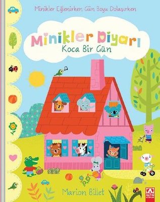Minikler Diyarı - Koca Bir Gün | Altın Kitaplar