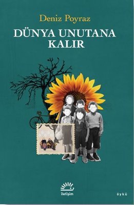 Dünya Unutana Kalır | İletişim Yayınları