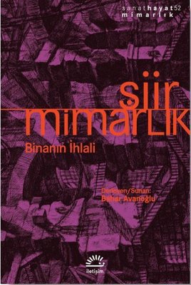 Şiir-Mimarlık: Binanın İhlali | İletişim Yayınları