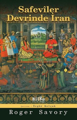 Safeviler Devrinde İran | Bilge Kültür Sanat