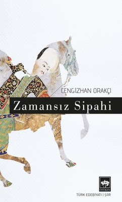 Zamansız Sipahi | Ötüken Neşriyat Yayınları