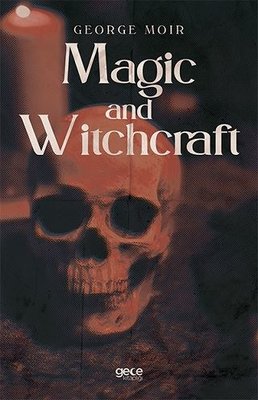 Magic And Witchcraft | Gece Kitaplığı