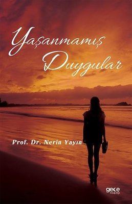 Yaşanmamış Duygular | Gece Kitaplığı