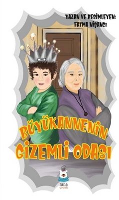Büyükannenin Gizemli Odası | Luna Yayınları
