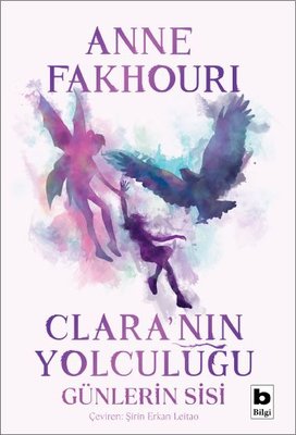Clara'nın Yolculuğu - Günlerin Sisi | Bilgi Yayınevi