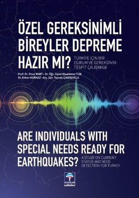 Özel Gereksinimli Bireyler Depreme Hazır mı? Türkiye için Bir Durum ve Gereksinim Tespit Çalışması | Alpaslan Otizm Vakfı
