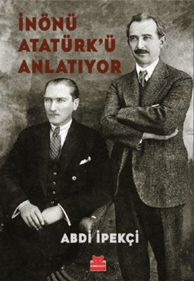 İnönü Atatürk'ü Anlatıyor | Kırmızı Kedi