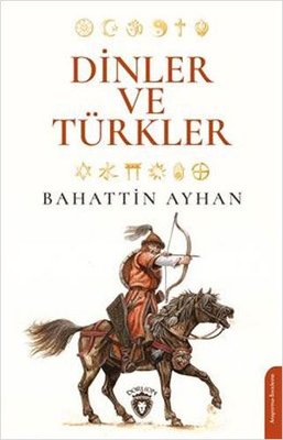 Dinler ve Türkler | Dorlion Yayınevi