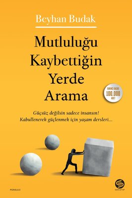 Mutluluğu Kaybettiğin Yerde Arama | Sahi Kitap