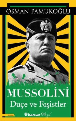 Mussolini - Duçe ve Faşistler | İnkılap Yayınları
