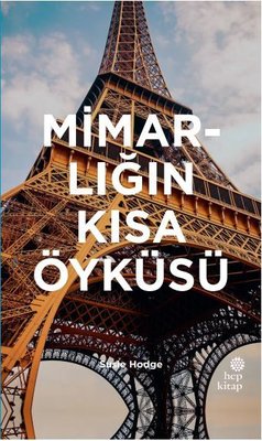 Mimarlığın Kısa Öyküsü | Hep Kitap