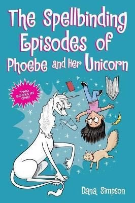 The Spellbinding Episodes of Phoebe and Her Unicorn: Two Books in One | Harper Collins Publishers