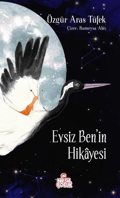 Evsiz Ben'in Hikayesi | Nesil Çocuk Yayınları