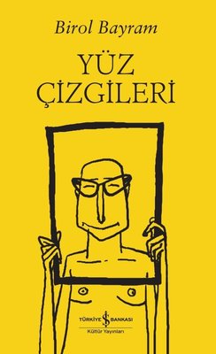 Yüz Çizgileri | İş Bankası Kültür Yayınları