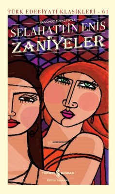 Zaniyeler - Türk Edebiyat Klasikleri 61 | İş Bankası Kültür Yayınları