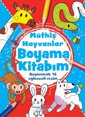 Müthiş Hayvanlar Boyama Kitabım | İş Bankası Kültür Yayınları