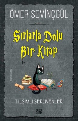 Sırlarla Dolu Bir Kitap - Tılsımlı Serüvenler | Carpediem Kitap
