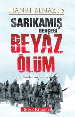 Sarıkamış Gerçeği Beyaz Ölüm | Sözcü Kitabevi