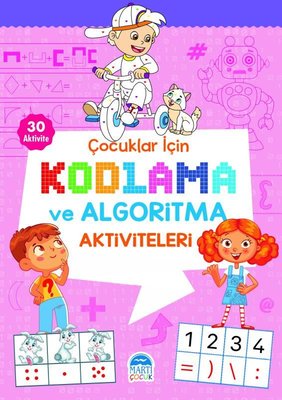 Çocuklar için Kodlama ve Algoritma Aktiviteleri - Pembe | Martı Yayınları