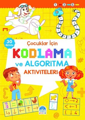 Çocuklar İçin Kodlama ve Algoritma Aktiviteleri - Sarı | Martı Yayınları