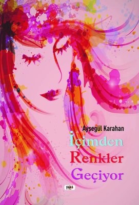 İçimden Renkler Geçiyor | Tilki Yayınları