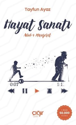 Hayat Sanatı: Adab-ı Muaşeret | Çığır Yayınları
