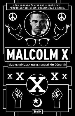 Malcolm X: Size Kendinizden Nefret Etmeyi Kim Öğretti? | Zeplin Kitap