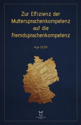 Zur Effizienz der Muttersprachenkompetenz auf die Fremdsprachenkompetenz | Akademisyen Kitabevi