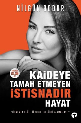 Kaideye Tamah Etmeyen İstisnadır Hayat | Turkuvaz Yayınları