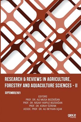 Research and Reviews in Agriculture Forestry and Aquaculture Sciences 2 - September 2021 | Gece Kitaplığı