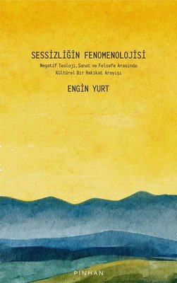 Sessizliğin Fenomenolojisi | Pinhan Yayıncılık